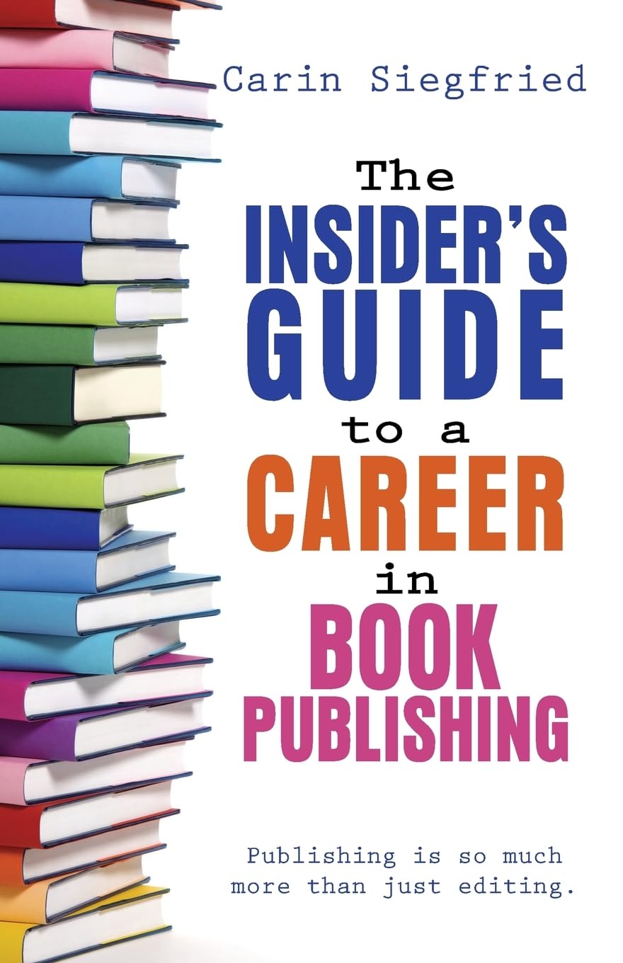 The Insider's Guide to A Career in Book Publishing,Used