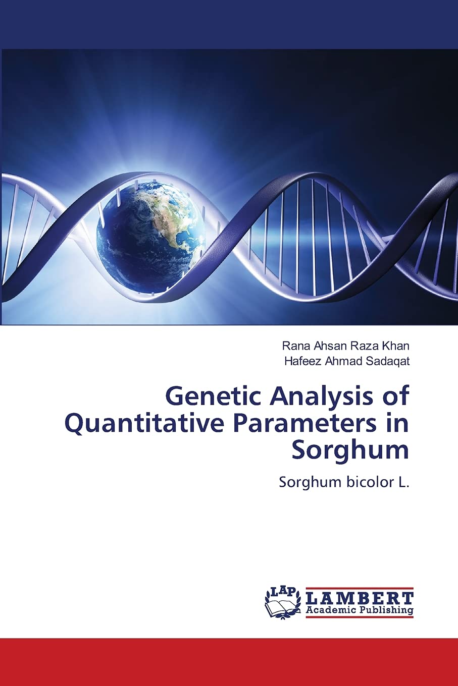 Genetic Analysis of Quantitative Parameters in Sorghum: Sorghum bicolor L.,Used