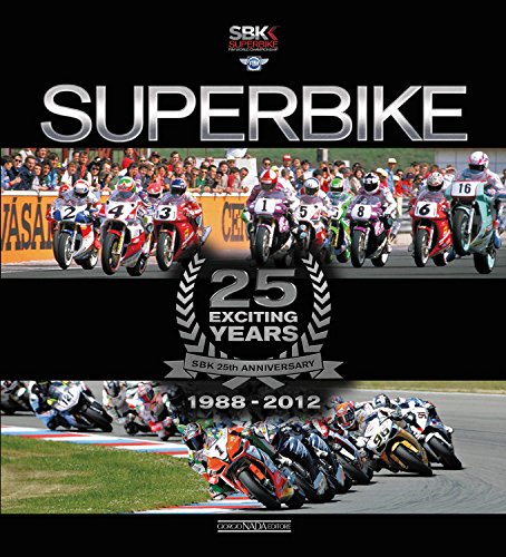Superbike 25 Exciting Years  The Official Book (Multilingual Edition)