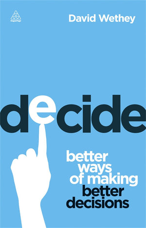 Decide: Better Ways of Making Better Decisions,Used