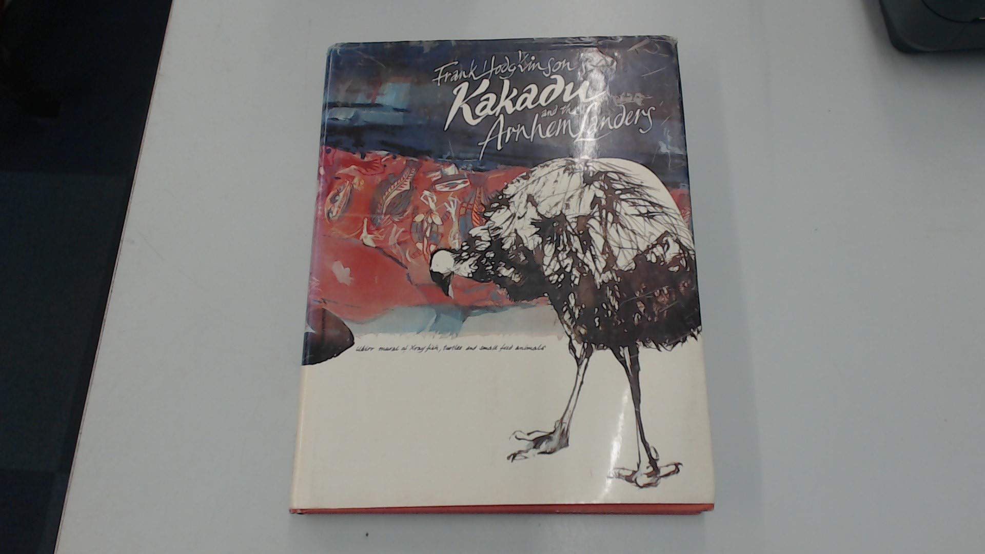 Frank Hodgkinson's Kakadu and the Arnhem Landers,New