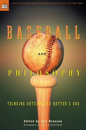 Baseball and Philosophy: Thinking Outside the Batter's Box,Used