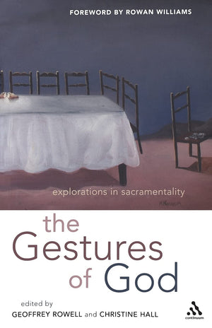 Gestures of God: Explorations in Sacramentality,Used