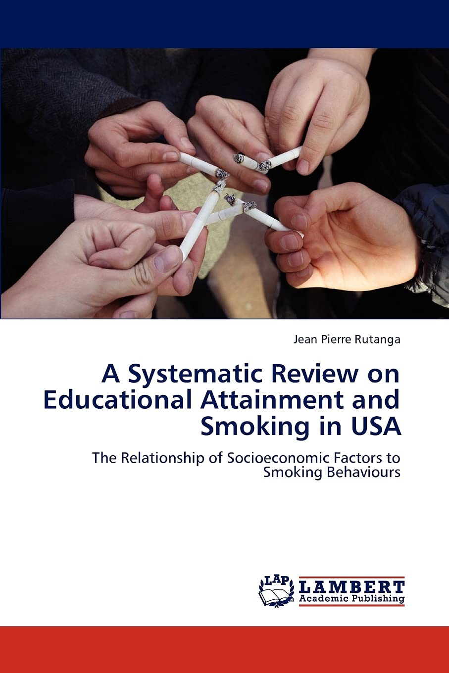 A Systematic Review on Educational Attainment and Smoking in USA: The Relationship of Socioeconomic Factors to Smoking Behaviour,Used
