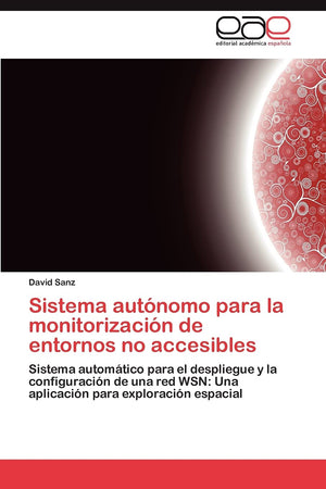 Sistema autnomo para la monitorizacin de entornos no accesibles: Sistema automtico para el despliegue y la configuracin ,Used