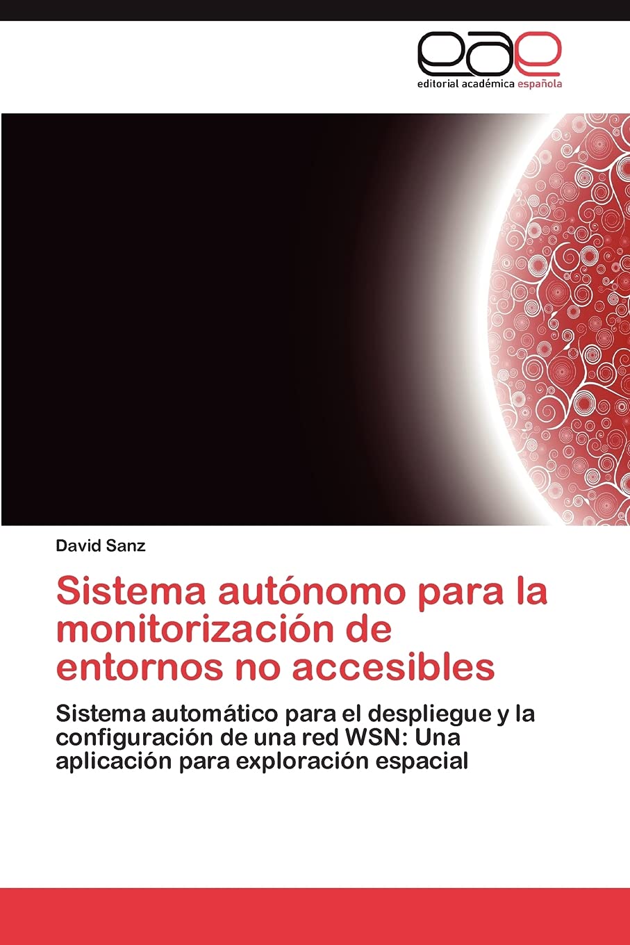 Sistema autnomo para la monitorizacin de entornos no accesibles: Sistema automtico para el despliegue y la configuracin ,Used