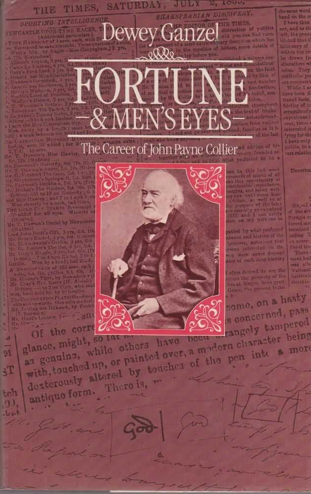 Fortune and Men's Eyes: The Career of John Payne Collier,Used