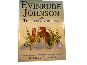 Evinrude Johnson And The Legend Of Omc-used