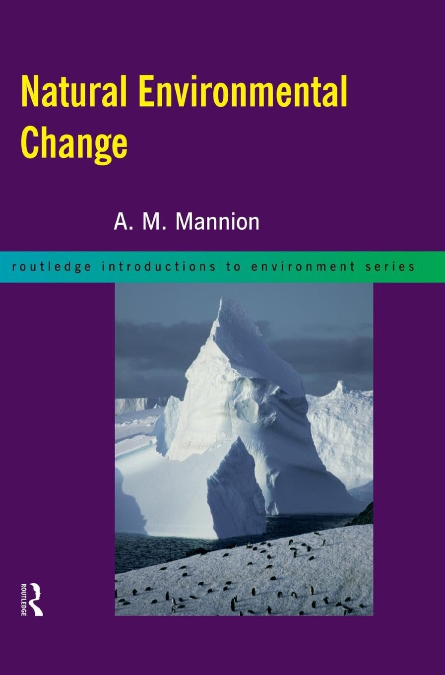 Natural Environmental Change (Routledge Introductions to Environment: Environmental Science),Used