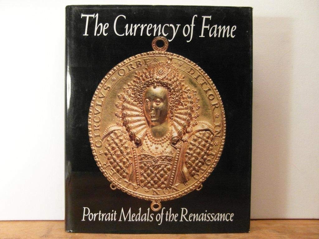 The Currency of Fame: Portrait Medals of the Renaissance,Used