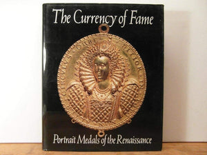 The Currency of Fame: Portrait Medals of the Renaissance,Used