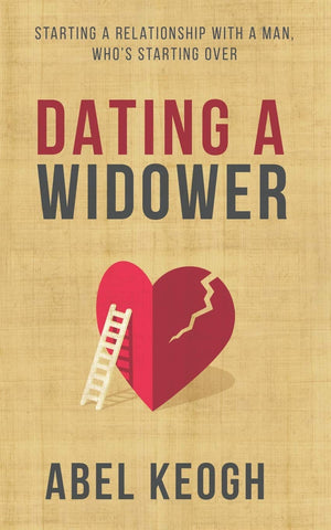 Dating a Widower: Starting a Relationship with a Man Who's Starting Over,Used