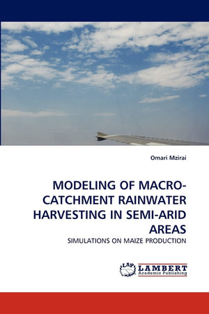 MODELING OF MACROCATCHMENT RAINWATER HARVESTING IN SEMIARID AREAS: SIMULATIONS ON MAIZE PRODUCTION,Used