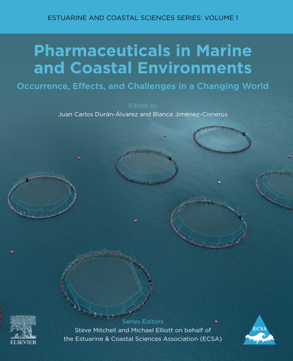 Pharmaceuticals in Marine and Coastal Environments: Occurrence, Effects, and Challenges in a Changing World (Volume 1) (Estuarin,Used