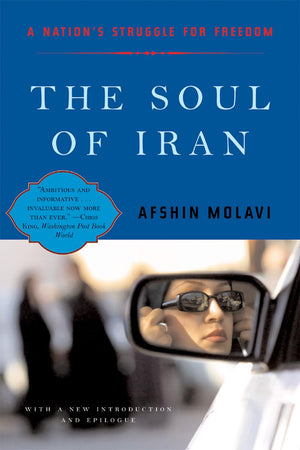 The Soul of Iran: A Nation's Struggle for Freedom,Used