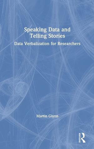 Speaking Data and Telling Stories: Data Verbalization for Researchers,Used