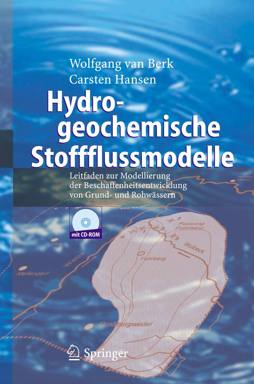 Hydrogeochemische Stoffflussmodelle: Leitfaden zur Modellierung der Beschaffenheitsentwicklung von Grund und Rohwssern (German ,Used