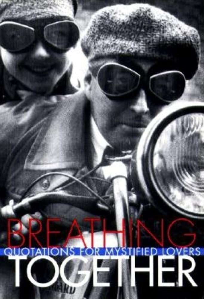 Breathing Together: Quotations on the Mystery of Love,Used