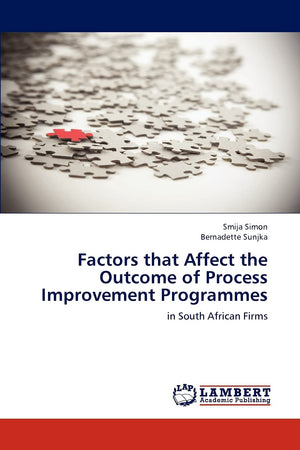 Factors that Affect the Outcome of Process Improvement Programmes: in South African Firms,Used