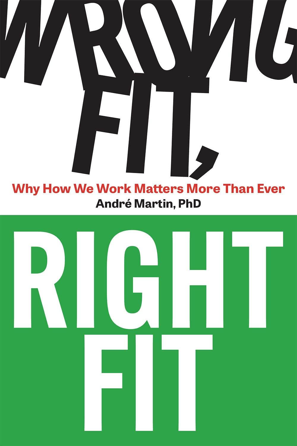 Wrong Fit, Right Fit: Why How We Work Matters More Than Ever,Used