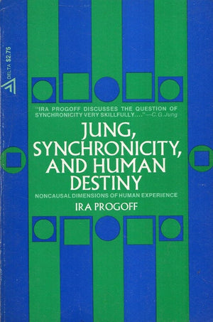 Jung, synchronicity, & human destiny;: Noncausal dimensions of human experience,Used