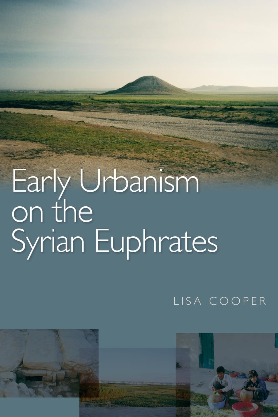 Early Urbanism On The Syrian Euphrates