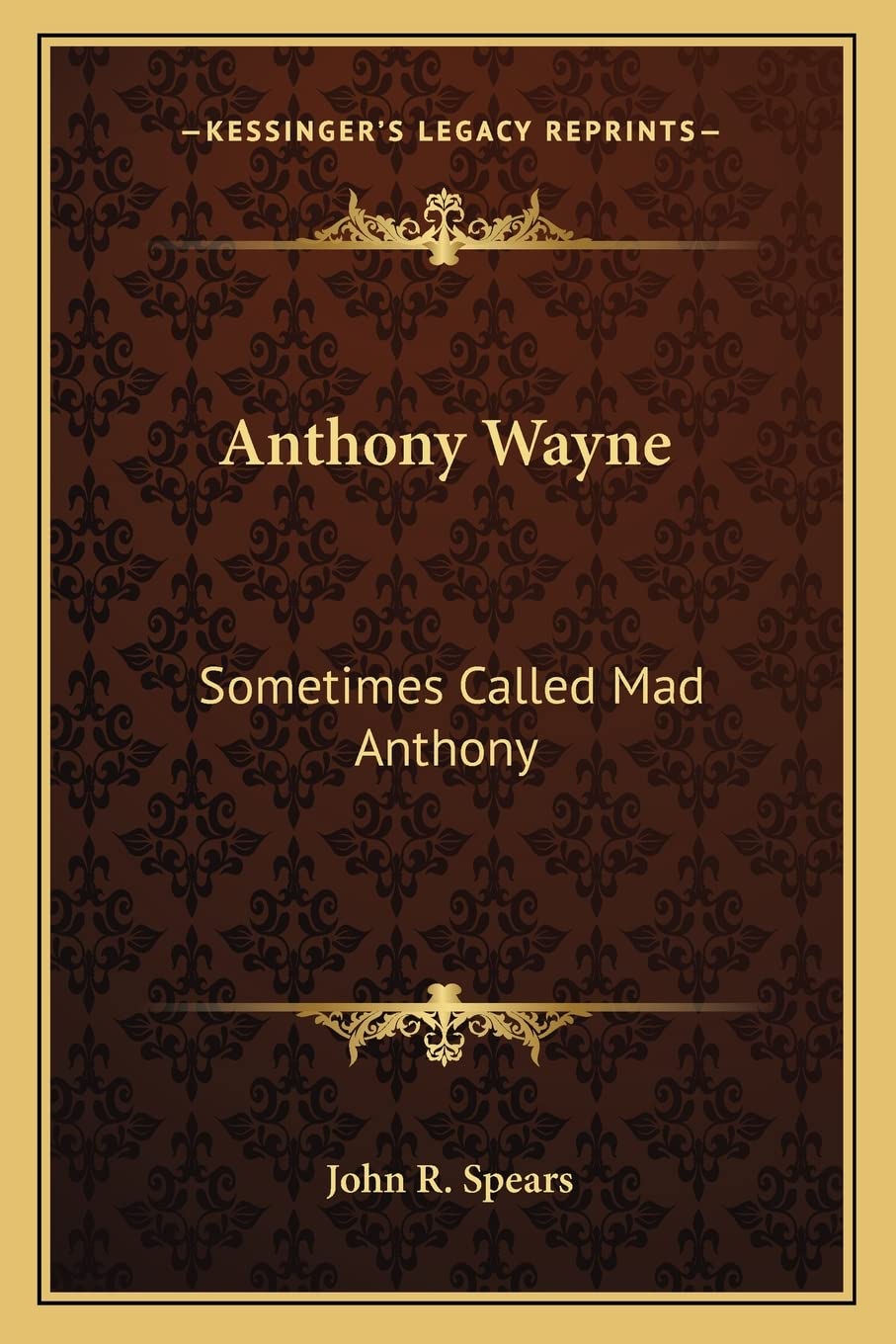 Anthony Wayne: Sometimes Called Mad Anthony,Used
