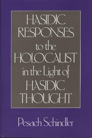 Hasidic Responses to the Holocaust in the Light of Hasidic Thought,Used