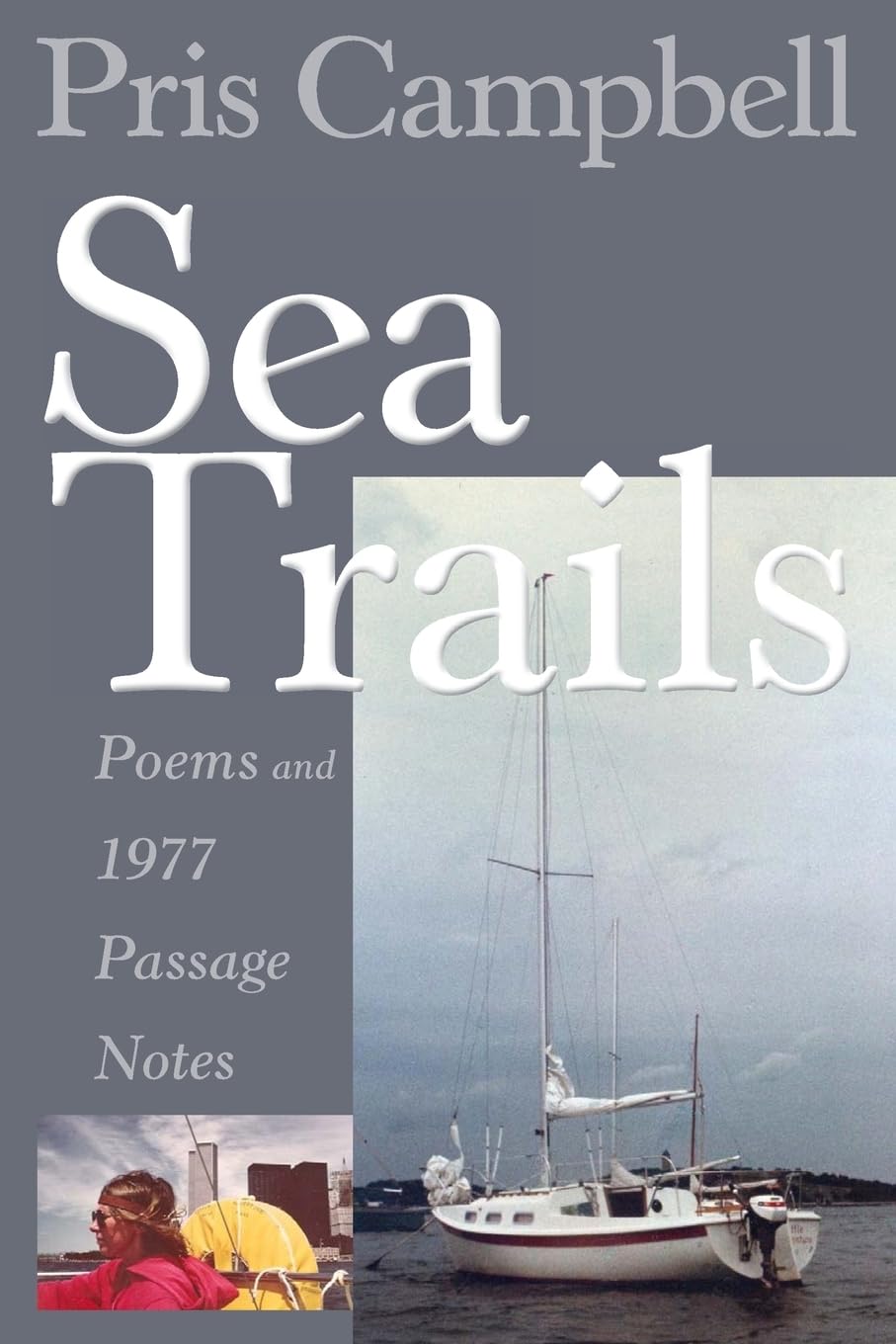Sea Trails: Poems and 1977 Passage Notes,Used