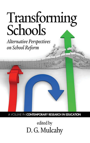 Transforming Schools: Alternative Perspectives On School Reform (Hc) (Contemporary Research In Education),Used