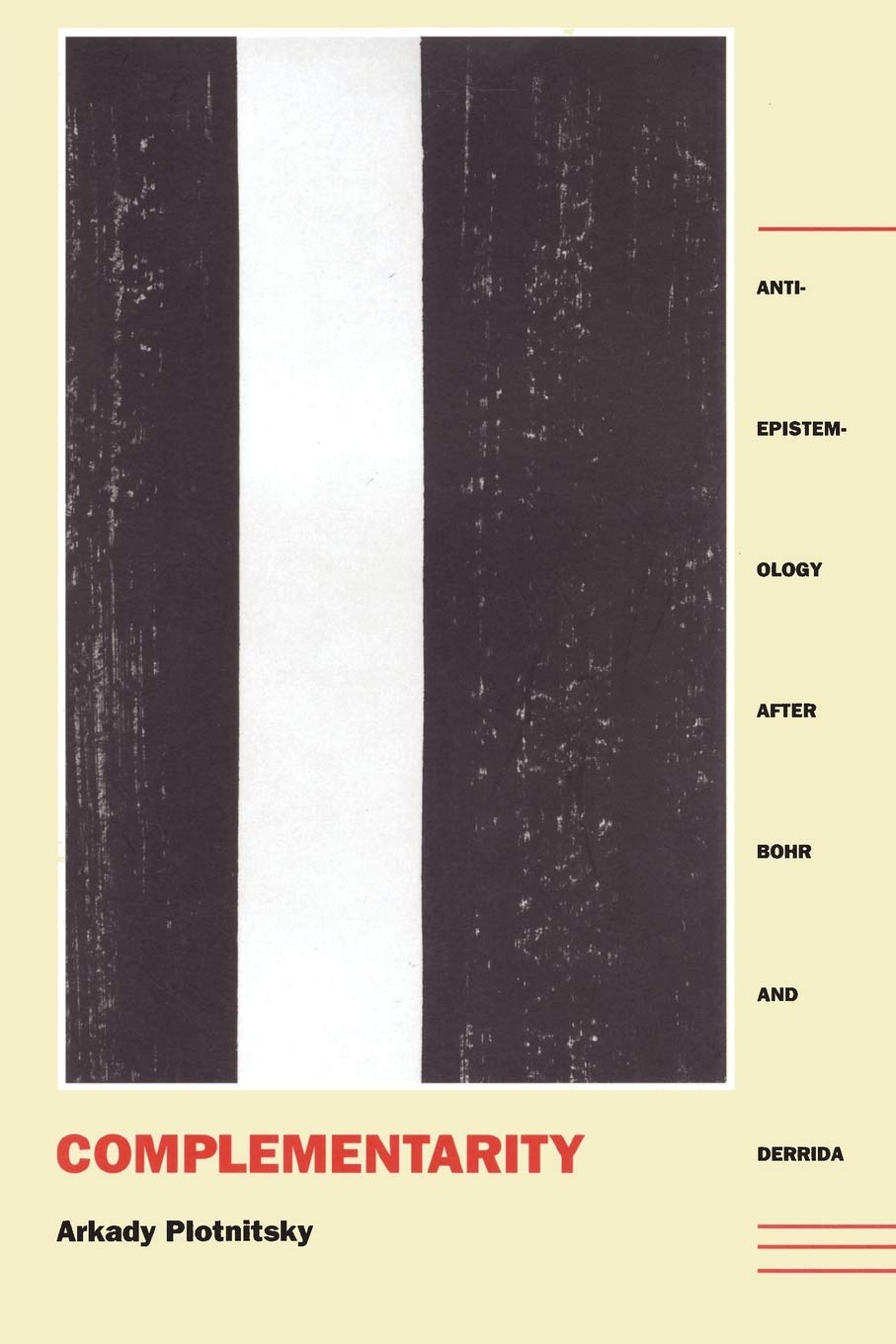 Complementarity: AntiEpistemology after Bohr and Derrida,Used