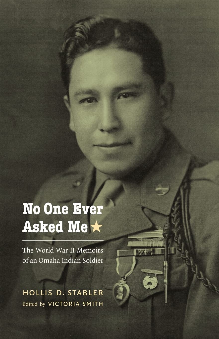 No One Ever Asked Me: The World War Ii Memoirs Of An Omaha Indian Soldier (American Indian Lives),Used