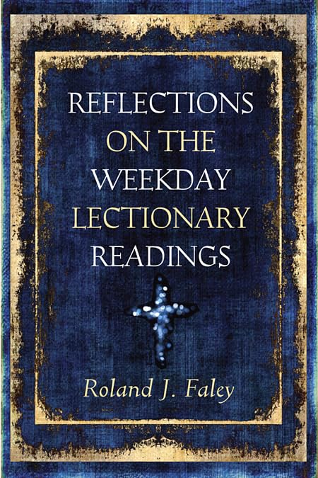 Reflections On The Weekday Lectionary Readings,New