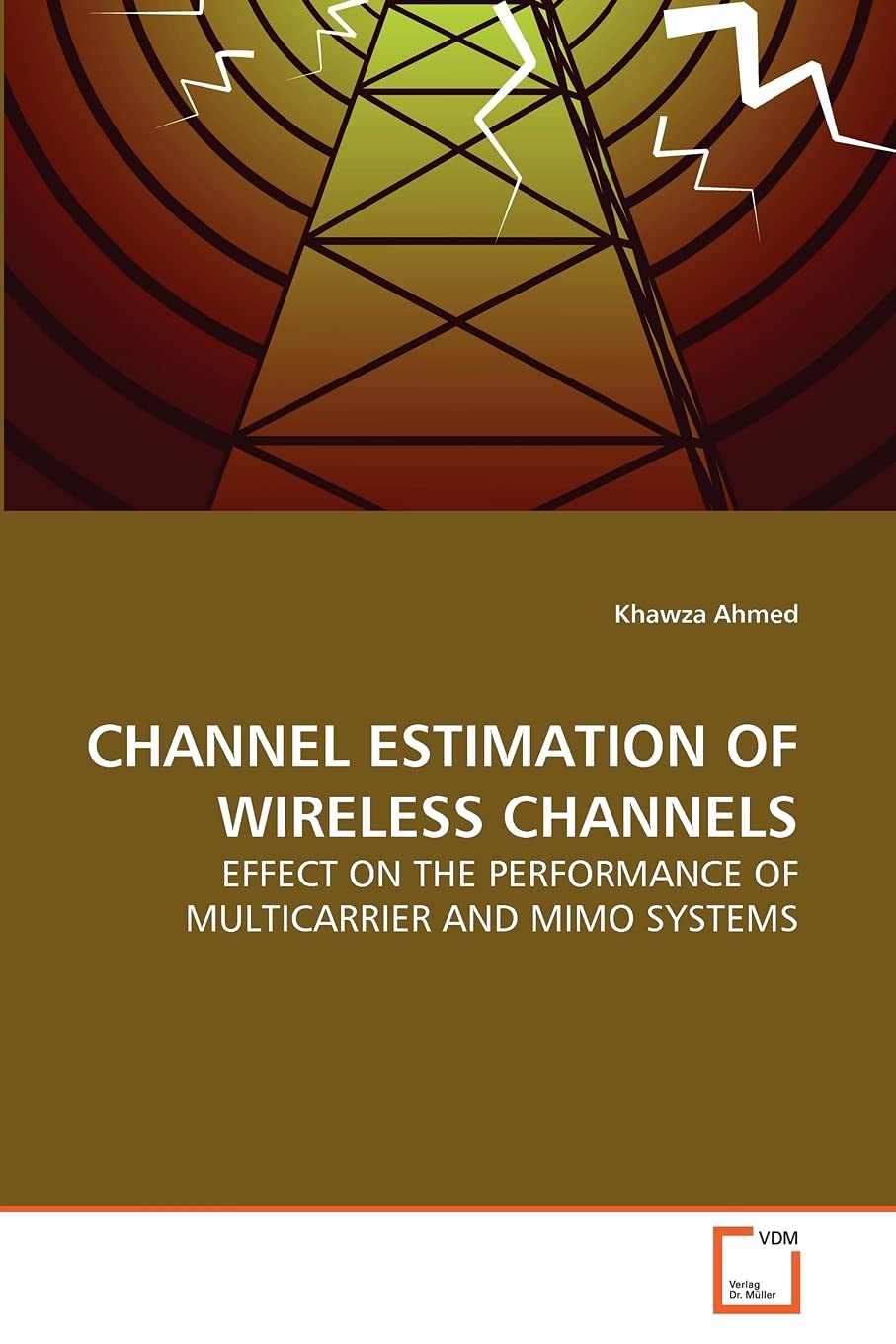 CHANNEL ESTIMATION OF WIRELESS CHANNELS: EFFECT ON THE PERFORMANCE OF MULTICARRIER AND MIMO SYSTEMS,Used