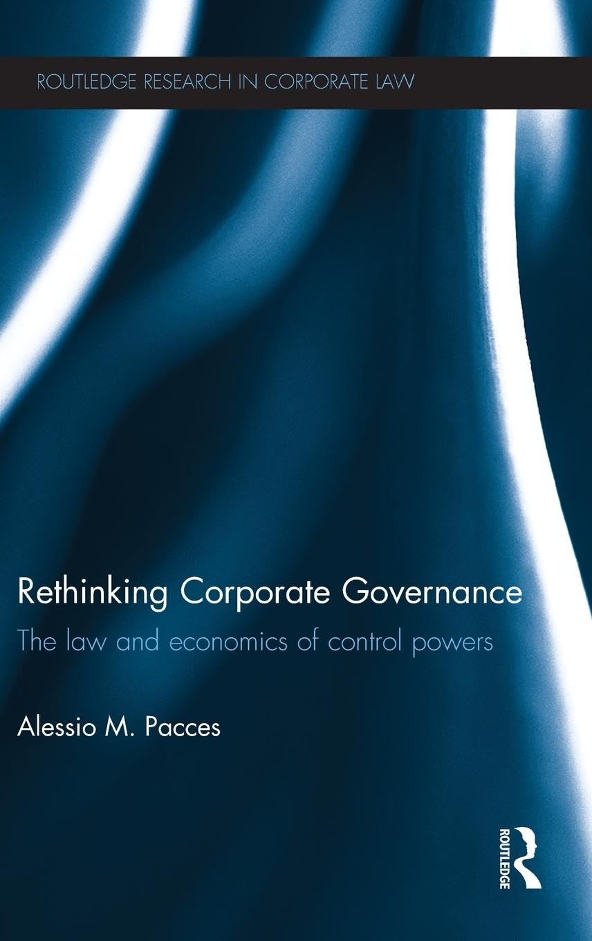 Rethinking Corporate Governance: The Law and Economics of Control Powers (Routledge Research in Corporate Law),Used