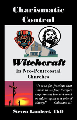 Charismatic Control: Witchcraft In Neopentecostal Churches,Used