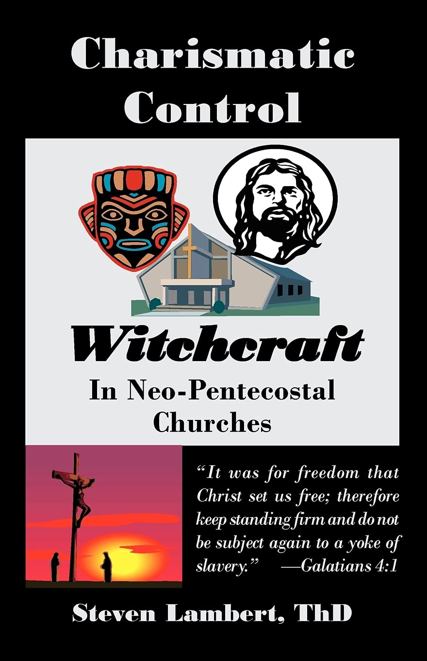 Charismatic Control: Witchcraft In Neopentecostal Churches,Used