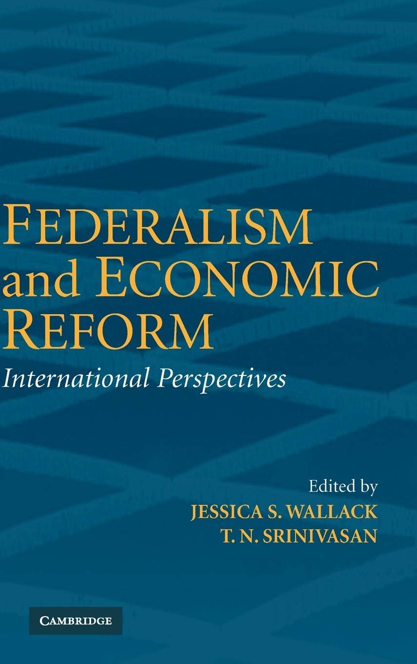 Federalism and Economic Reform: International Perspectives,Used