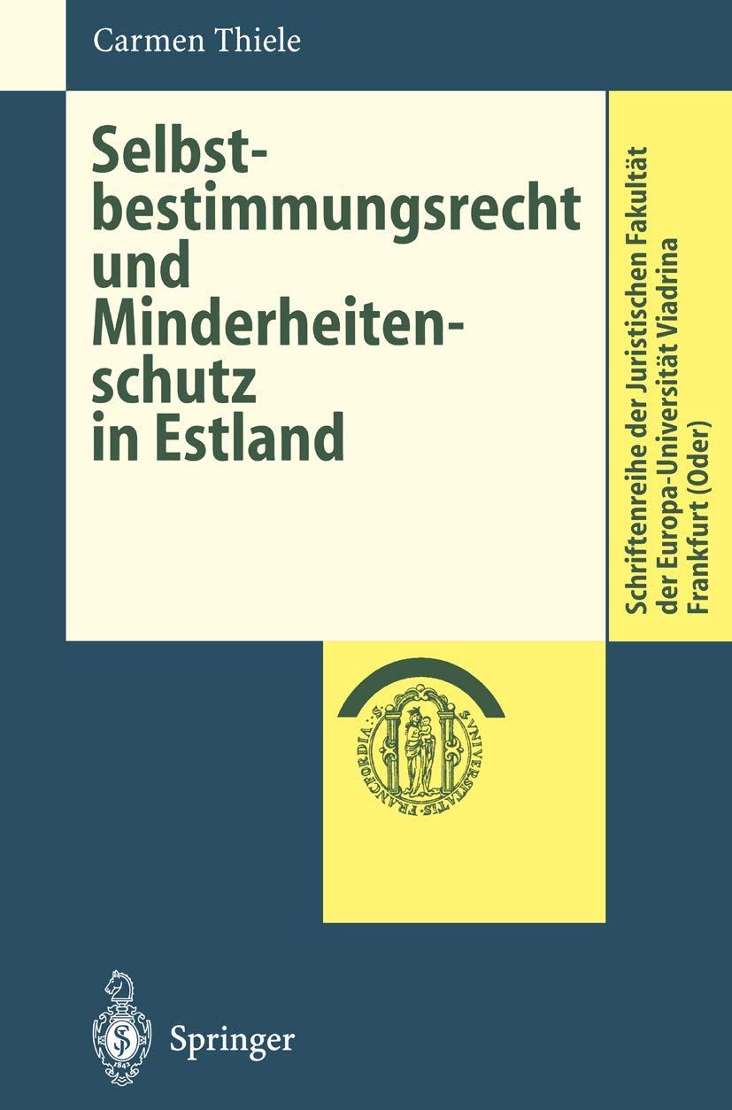 Selbstbestimmungsrecht und Minderheitenschutz in Estland (Schriftenreihe der Juristischen Fakultt der EuropaUniversitt Viadrina,Used