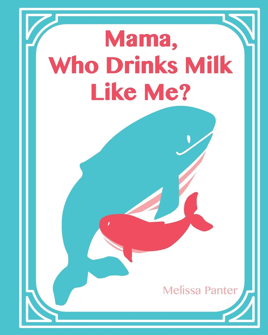 Mama, Who Drinks Milk Like Me? (A Children's Book about Breastfeeding): (Softcover/Paperback Edition),Used