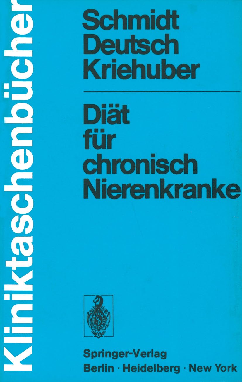 Dit Fr Chronisch Nierenkranke: Eine Ditfibel Fr Rzte, Ditassistenten Und Patienten (Kliniktaschenbcher) (German Edition),Used