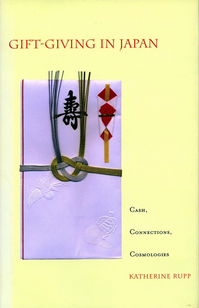 Giftgiving In Japan: Cash, Connections, Cosmologies,New