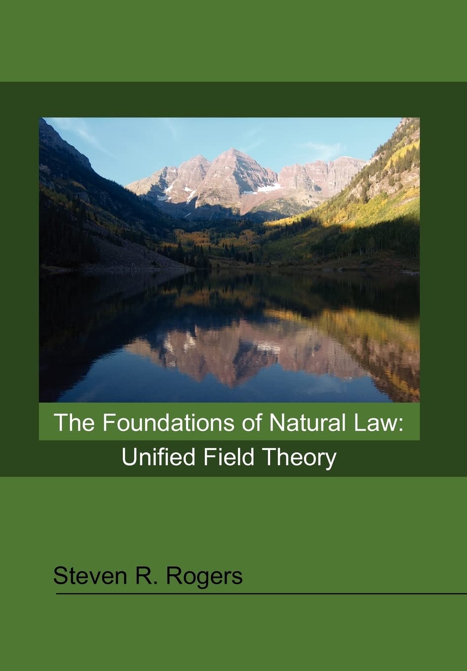 The Foundations of Natural Law: Unified Field Theory,Used