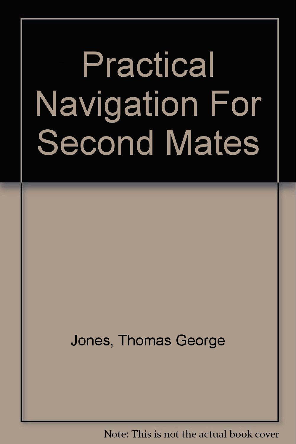 Practical Navigation for Second Mates,Used