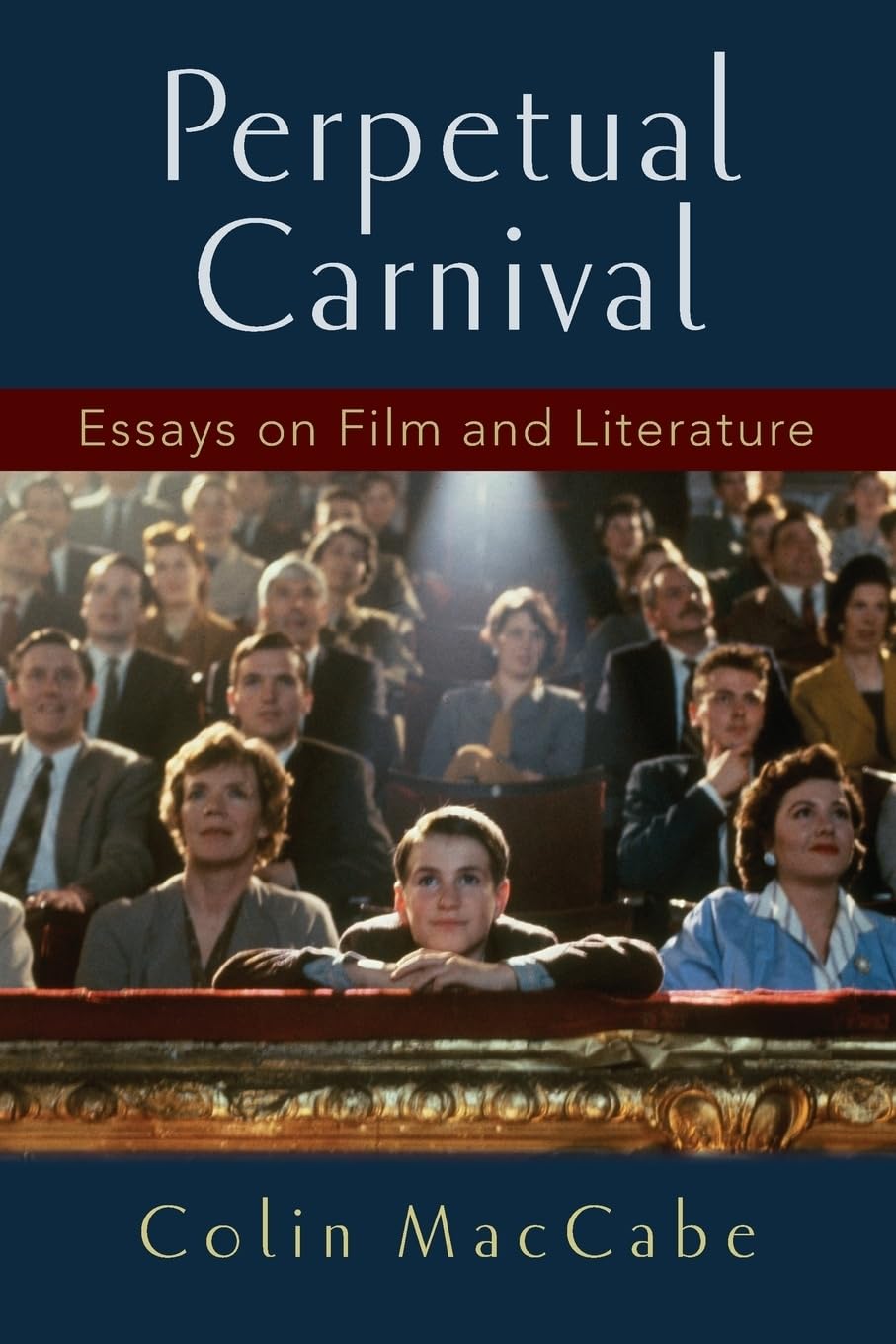 Perpetual Carnival: Essays on Film and Literature,Used