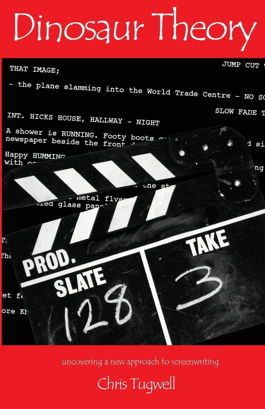 Dinosaur Theory: Uncovering A New Approach To Screenwriting,Used