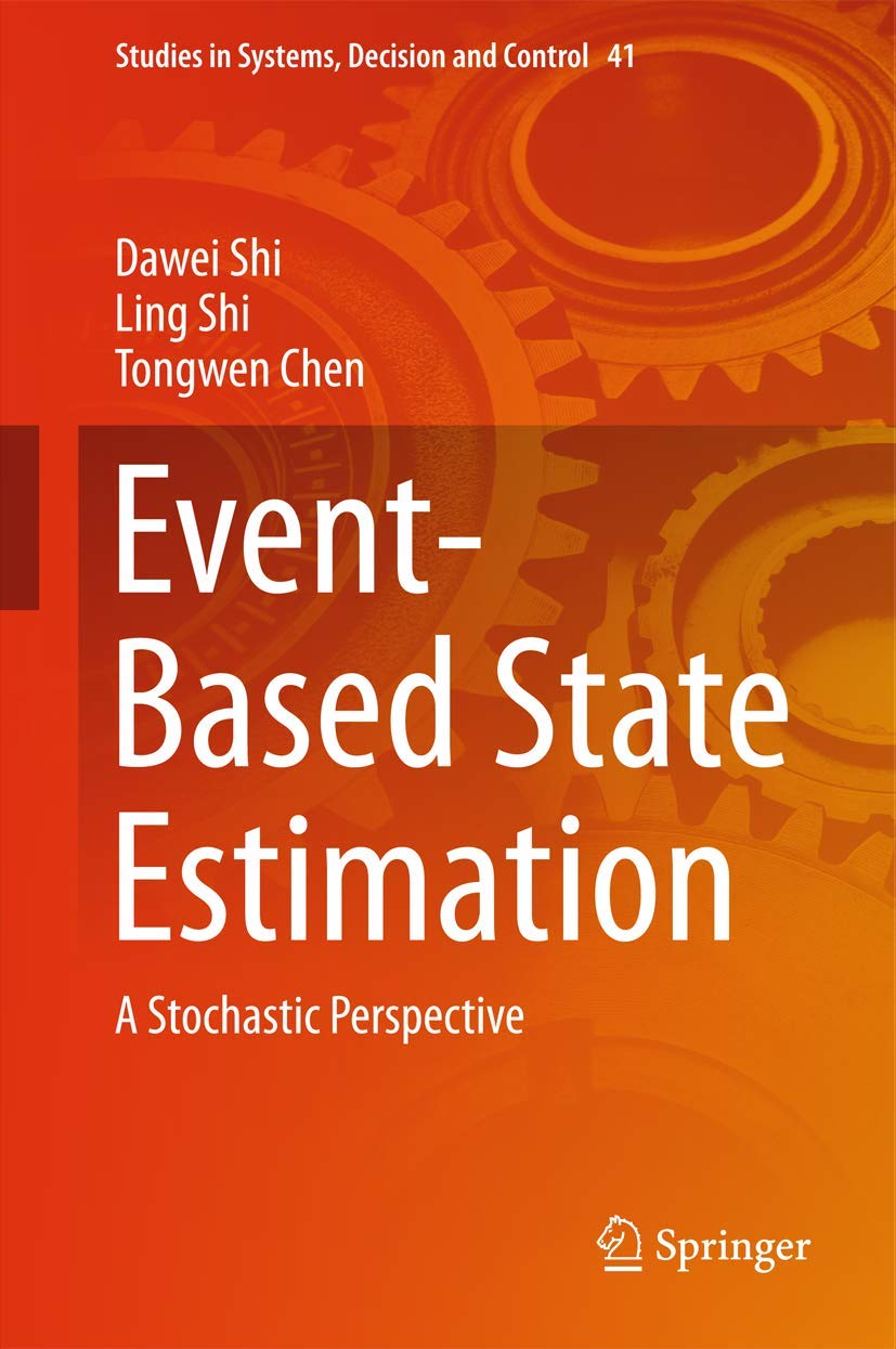 EventBased State Estimation: A Stochastic Perspective (Studies in Systems, Decision and Control, 41),Used