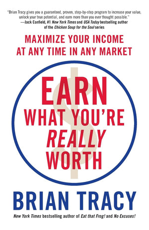 Earn What You're Really Worth: Maximize Your Income at Any Time in Any Market,Used