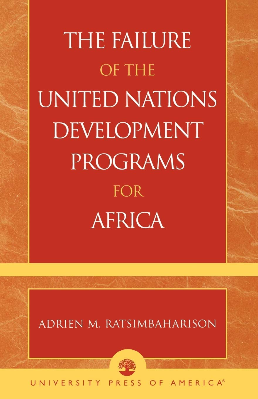 The Failure of the United Nations Development Programs for Africa,Used