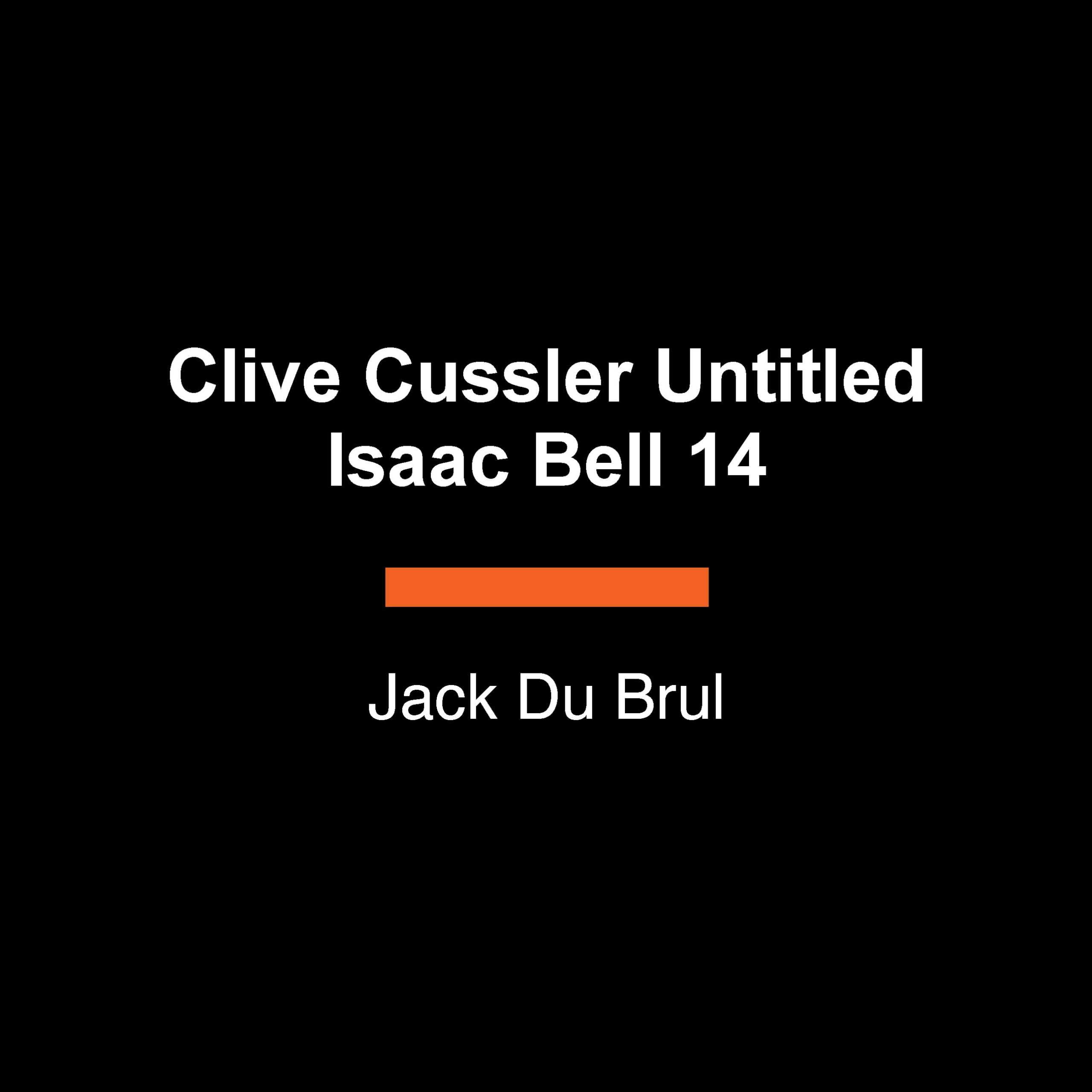 Clive Cussler The Heist (An Isaac Bell Adventure),Used